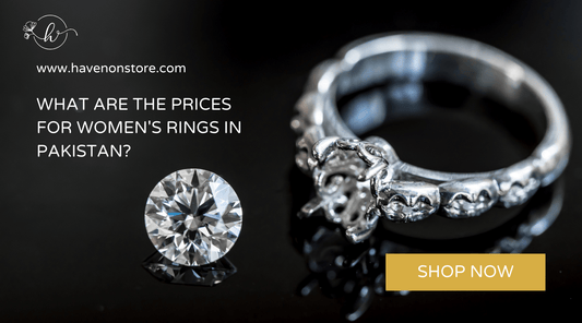 Women’s Jewelry: What Are the Prices for Women Rings in Pakistan? - Havenon Store